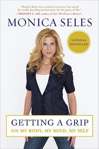 Kniha Getting a Grip Monica Seles