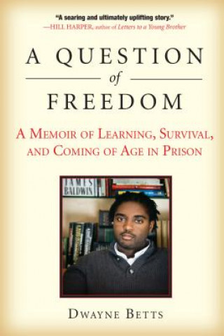 Kniha A Question of Freedom R. Dwayne Betts