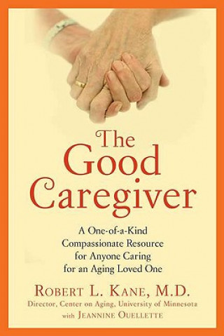 Carte The Good Caregiver Robert L. Kane