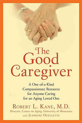 Kniha The Good Caregiver Robert L. Kane