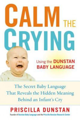 Kniha Calm the Crying Priscilla Dunstan