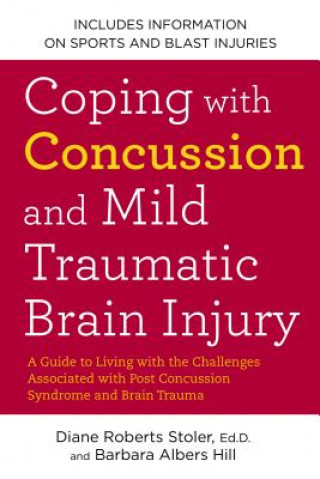Carte Coping With Concussion and Mild Traumatic Brain Injury Diane Roberts Stoler