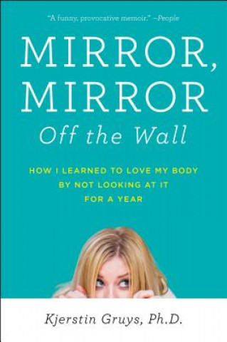 Könyv Mirror, Mirror Off the Wall Kjerstin Gruys