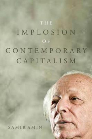 Kniha The Implosion of Contemporary Capitalism Samir Amin