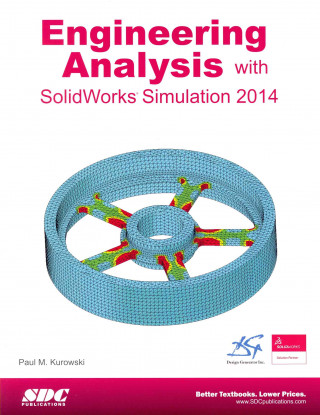 Carte Engineering Analysis with SolidWorks Simulation 2014 Paul M. Kurowski