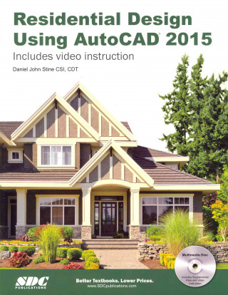 Kniha Residential Design Using AutoCAD 2015 Daniel John Stine