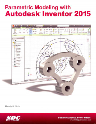 Kniha Parametric Modeling with Autodesk Inventor 2015 Randy H. Shih