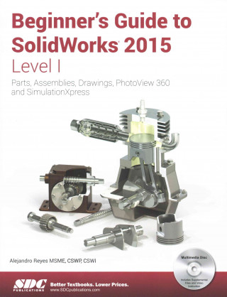 Kniha Beginner's Guide to SolidWorks 2015 - Level I Alejandro Reyes