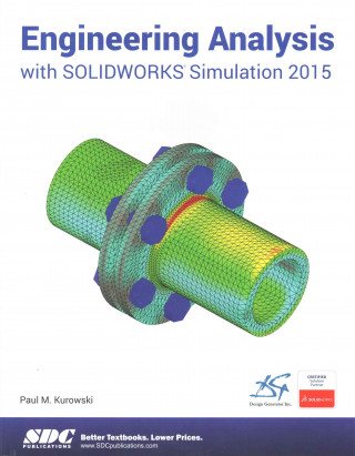 Kniha Engineering Analysis with SOLIDWORKS Simulation 2015 Paul M. Kurowski