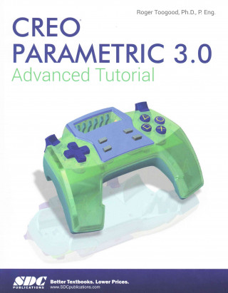 Book Creo Parametric 3.0 Advanced Tutorial Roger Toogood