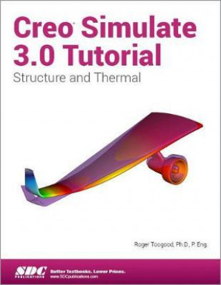 Książka Creo Simulate 3.0 Tutorial Roger Toogood