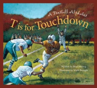 Buch T Is for Touchdown Brad Herzog