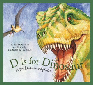 Kniha D Is for Dinosaur Todd Chapman