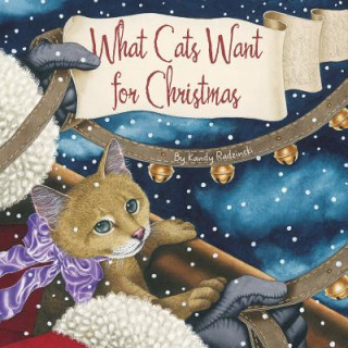 Kniha What Cats Want for Christmas Kandy Radzinski