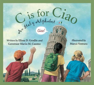 Kniha C Is for Ciao Elissa D. Grodin