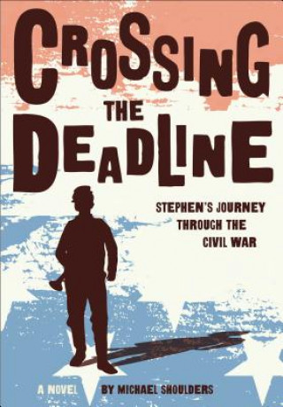 Kniha Crossing the Deadline Michael Shoulders