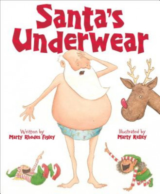 Kniha Santa's Underwear Marty Rhodes Figley