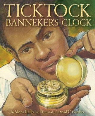 Libro Ticktock Banneker's Clock Shana Keller