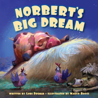 Kniha Norbert's Big Dream Lori Degman