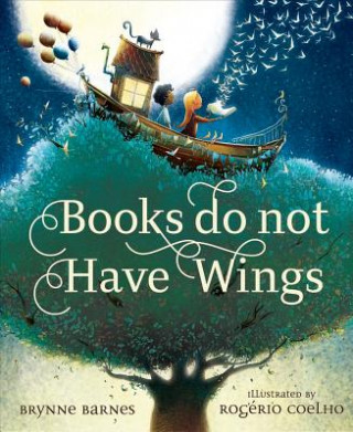 Könyv Books Do Not Have Wings Brynne Barnes