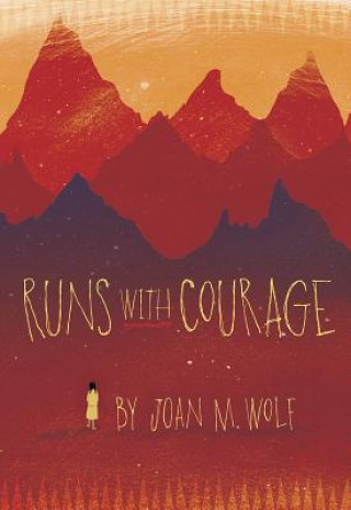 Kniha Runs With Courage Joan M. Wolf