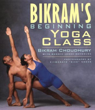 Könyv Bikram's Beginning Yoga Class Bikram Choudhury