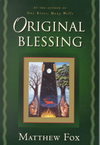 Kniha Original Blessing Matthew Fox