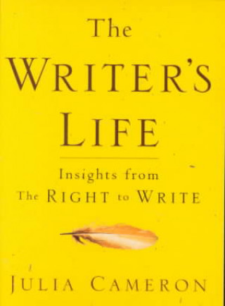 Kniha The Writer's Life Julia Cameron
