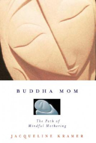 Książka Buddha Mom Jacqueline Kramer