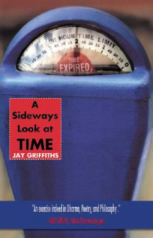 Carte A Sideways Look at Time Jay Griffiths
