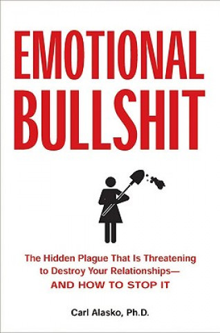 Kniha Emotional Bullshit Carl Alasko