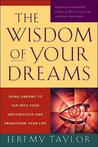 Kniha Wisdom of Your Dreams Jeremy Taylor