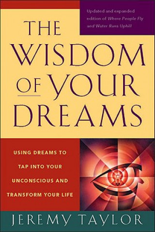 Könyv Wisdom of Your Dreams Jeremy Taylor