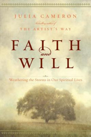 Книга Faith and Will Julia Cameron