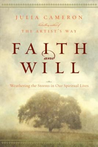 Könyv Faith and Will Julia Cameron