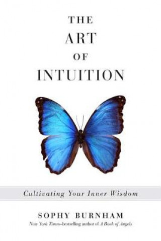 Könyv The Art of Intuition Sophy Burnham