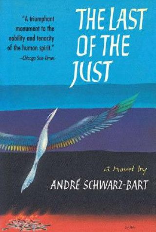 Carte The Last of the Just Andre Schwarz-Bart