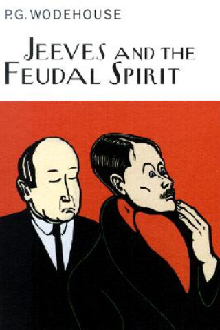 Könyv Jeeves and the Feudal Spirit P G Wodehouse