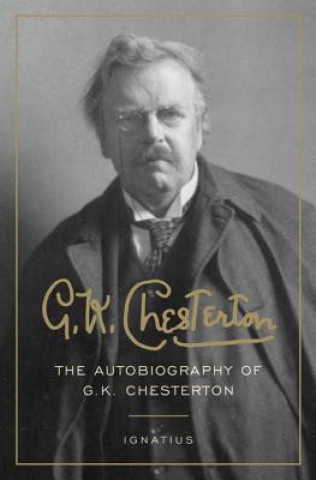 Kniha The Autobiography of G.K. Chesterton G. K. Chesterton