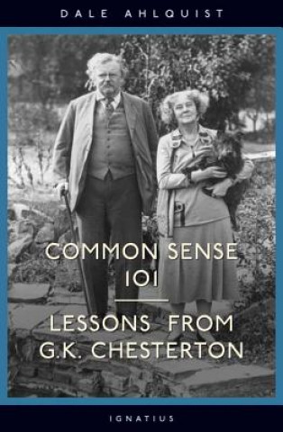 Könyv Common Sense 101 Dale Ahlquist