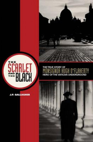 Kniha The Scarlet and the Black J. P. Gallagher