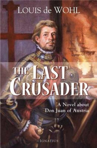 Carte The Last Crusader Louis de Wohl