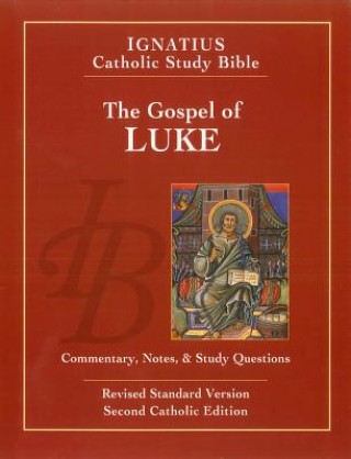 Kniha The Gospel According To Saint Luke Scott Hahn