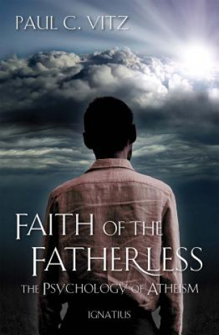Kniha Faith of the Fatherless Paul C. Vitz