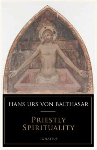 Kniha Priestly Spirituality Hans Urs von Balthasar