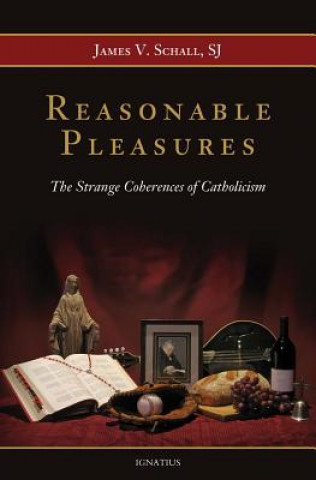 Kniha Reasonable Pleasures James V. Schall