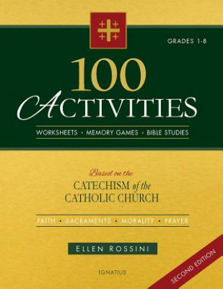 Carte 100 Activities Based on the Catechism of the Catholic Church Ellen Rossini