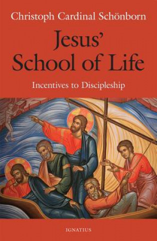 Könyv Jesus' School of Life Christoph von Cardinal Schonborn