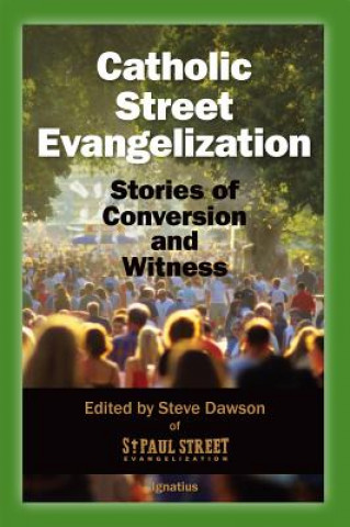 Kniha Catholic Street Evangelization Steve Dawson