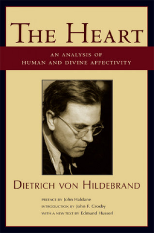 Carte Heart - An Analysis of Human and Divine Affectation Dietrich Von Hildebrand